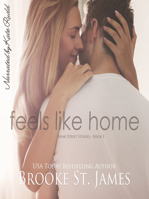 Title details for Feels Like Home by Brooke St. James - Available